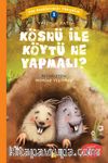 Kösnü ile Köytü Ne Yapmalı?  / Can Dostlarımızı Tanıyalım 1