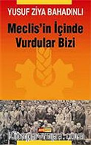 Meclis'in İçinde Vurdular Bizi
