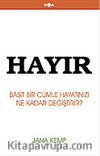 Hayır! / Basit Bir Cümle Hayatınızı Ne Kadar Değiştirir?
