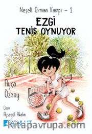 Neşeli Orman Kampı 1 / Ezgi Tenis Oynuyor