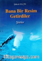 Bana Bir Resim Getirdiler