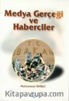 Medya Gerçeği ve Haberciler