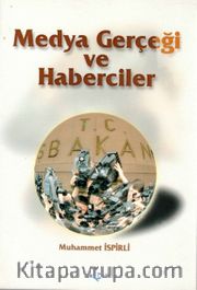 Medya Gerçeği ve Haberciler