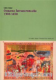 Osmanlı İmparatorluğu 1300 - 1650