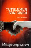 Tutulumun Son Sınırı