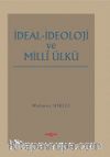 İdeal İdeoloji ve Milli Ülkü