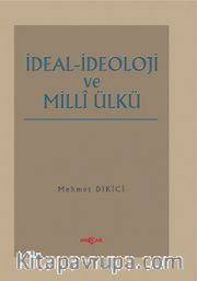 İdeal İdeoloji ve Milli Ülkü