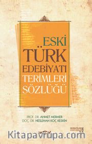 Eski Türk Edebiyatı Terimleri Sözlüğü