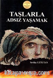 Taşlarla Adsız Yaşamak