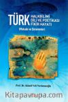 Türk Halkbilimi - Türk Dili ve Potikası - Türk Fikir Hayatı