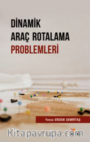 Dinamik Araç Rotalama Problemleri