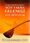 Türk Edebiyatında Ağıt Yakma Geleneği ve Ağıt-Destanlar