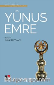 Yunus Emre / Türk Tasavvuf Edebiyatından Seçmeler 1 
