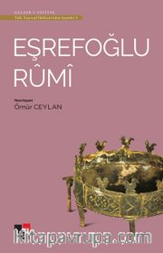 Eşrefoğlu Rumi / Türk Tasavvuf Edebiyatından Seçmeler 3 