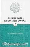 Tefsire Dair 100 Önemli Kavram 2