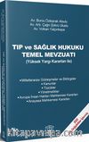 Tıp ve Sağlık Hukuku Temel Mevzuatı