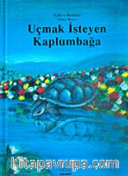 Uçmak İsteyen Kaplumbağa