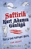 Saftirik Kurt Adamın Günlüğü & Tüylü Ama Korkunç Değil