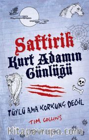Saftirik Kurt Adamın Günlüğü <br /> Tüylü Ama Korkunç Değil
