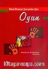 Çocuklar İçin Oyun / Erken Çocukluk Dönemindeki