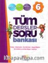 6. Sınıf Tüm Dersler Soru Bankası