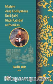 Modern Arap Edebiyatının Ünlü Şairi Nizar Kabbani ve Poetikası