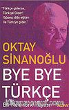Bye Bye Türkçe / Bir Nev-York Rüyası
