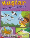 Kuşlar Nereye Gidiyor? / Göç Gizemleri