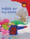 Soğuk Bir Kış Günü / Bilim Serisi Oku ve Öğren Mevsimler