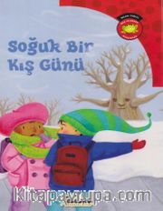 Soğuk Bir Kış Günü / Bilim Serisi Oku ve Öğren Mevsimler