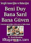 Beni Duy Bana Sarıl Bana Güven