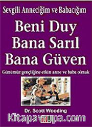 Beni Duy Bana Sarıl Bana Güven