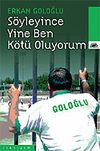 Söyleyince Yine Ben Kötü Oluyorum