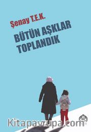 Bütün Aşklar Toplandık