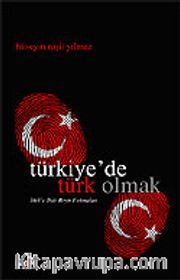 Türkiye'de Türk Olmak