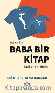 Babalar İçin Baba Bir Kitap Tabii Anneler İçin De