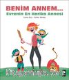 Benim Annem & Evrenin En Harika Annesi