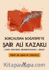Borçalı'dan Boğatepe'ye Şair Ali Kazaklı