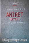 Ahiret Hayatı / Ölüm - Kabir - Kıyamet