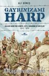 Gayrinizami Harp & Balkan Harbi’nde Komita, Çete, Jandarma ve Milisler (1912-1913)