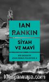 Siyah ve  Mavi / Bir Dedektif John Rebus Polisiyesi 8