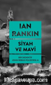 Siyah ve  Mavi / Bir Dedektif John Rebus Polisiyesi 8