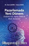 Pazarlamada Yeni Dönem (Endüstri 4.0, Yapay Zeka ve Akıllı Asistanlar)