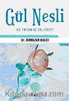 Gül Nesli Hz. Fatıma ve Ehl-i Beyt
