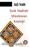 Kırk Hadisle Müslüman Kimliği