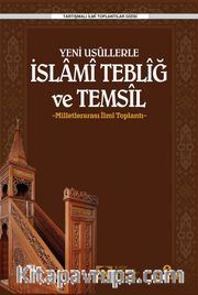 Yeni Usullerle  İslami Tebliğ Ve Temsil