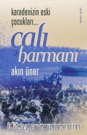 Çalı Harmanı 2 <br /> Karadeniz’in Eski Çocukları