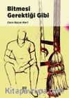 Bitmesi Gerektiği Gibi
