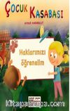 Çocuk Kasabası - Haklarımızı Öğrenelim