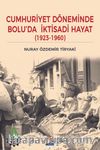 Cumhuriyet Döneminde Bolu’da İktisadi Hayat